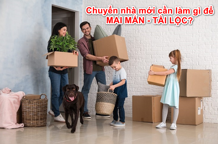 chuyen nha moi can lam gi de ruoc may man tai loc