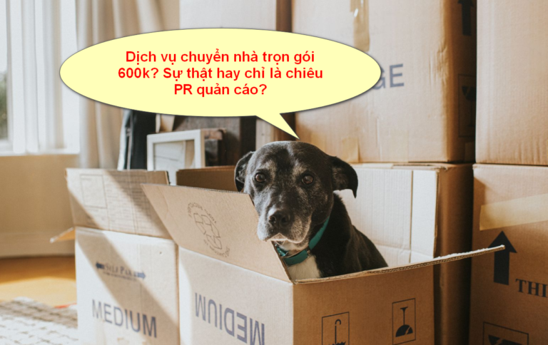 dich vu chuyen nha tron goi 600k co that hay khong